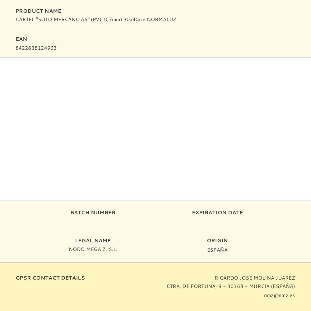 Cartel "solo mercancias" (pvc 0,7mm) 30x40cm normaluz